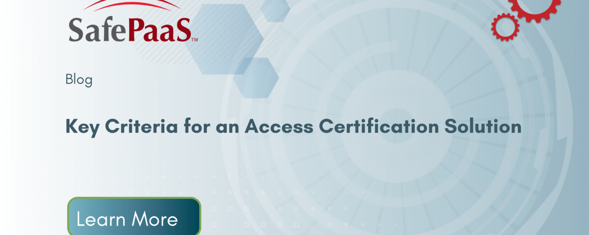 Key Criteria for evaluating access certification solutions