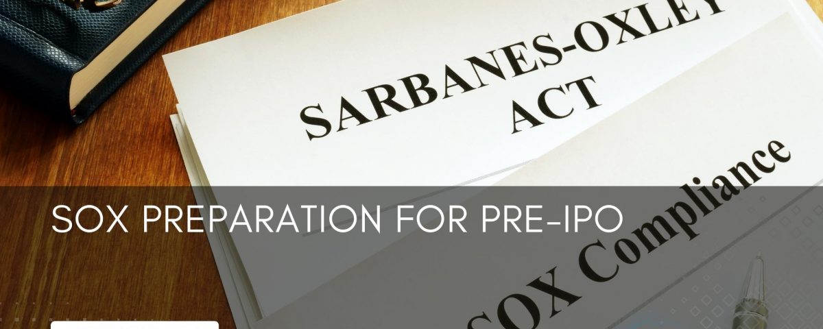 SOX preparation pre-IPO
