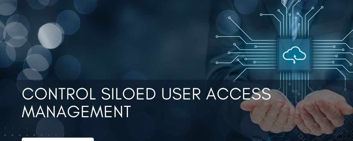 Siloed Access Management