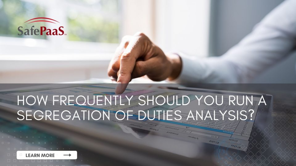 How frequently should you run Segregation of duties analysis