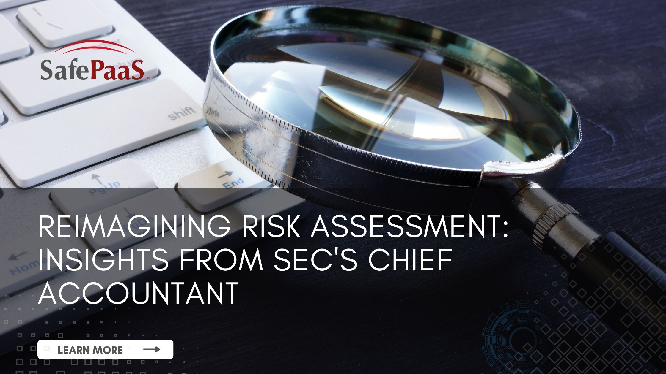 Reimagining Risk Assessment: Insights from the SEC - SafePaaS