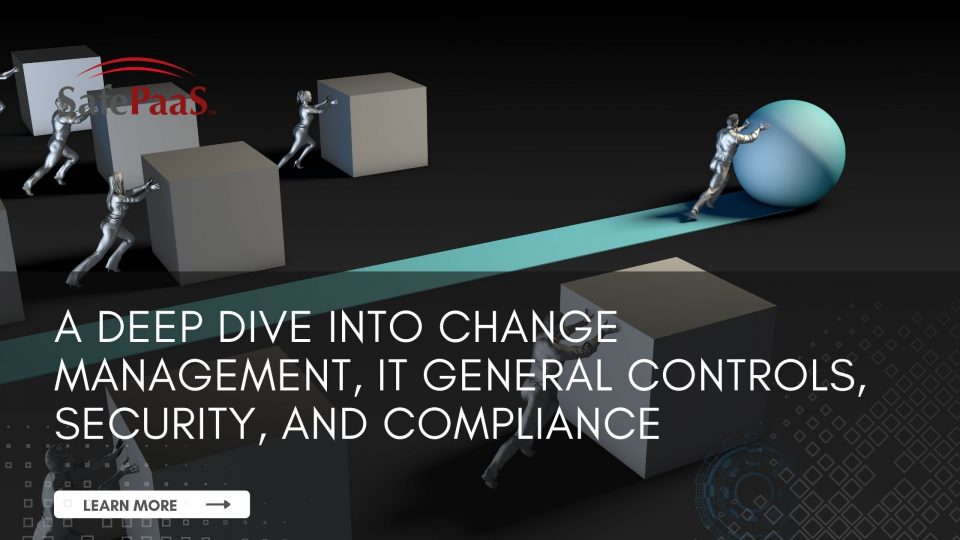 Change Management, ITGCs, and Security