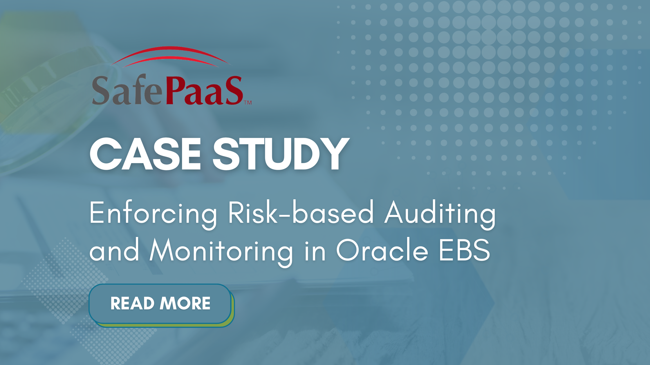 Enforcing Risk-based Auditing and Monitoring in Oracle EBS
