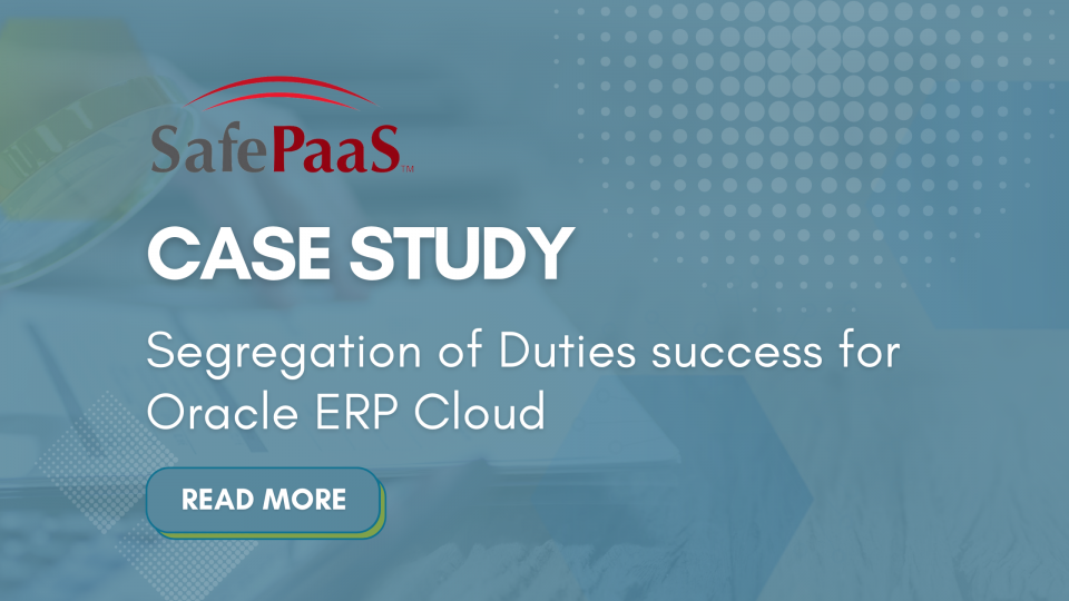 Case Study Segregation of Duties Oracle ERP Cloud