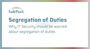 IT security and segregation of duties - SafePaaS