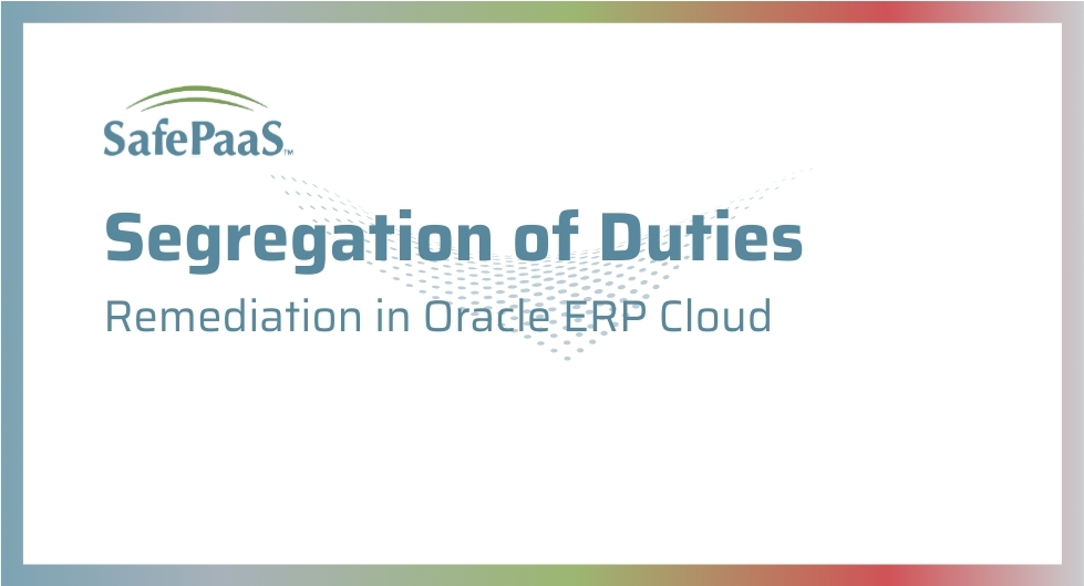 Segregation of Duties Remediation in Oracle ERP Cloud
