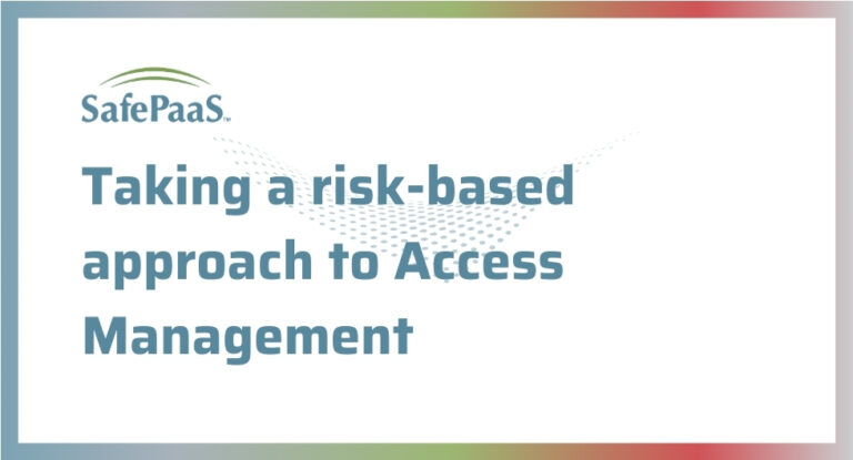 Taking a risk-based approach to access management - SafePaaS