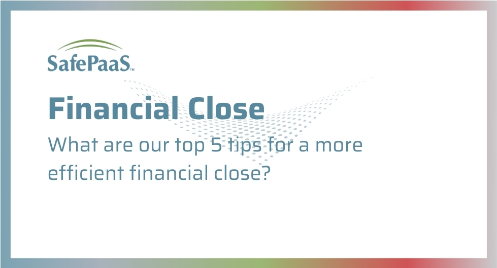 Top 5 tips financial close