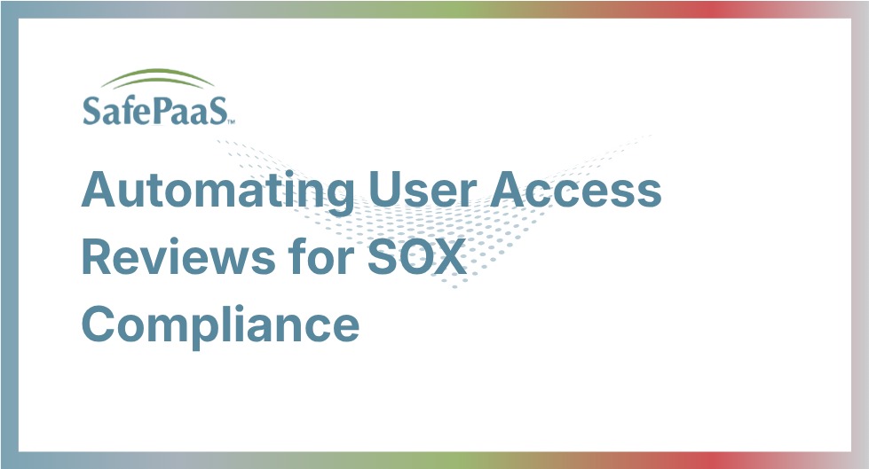 Automating User Access Reviews for SOX Compliance