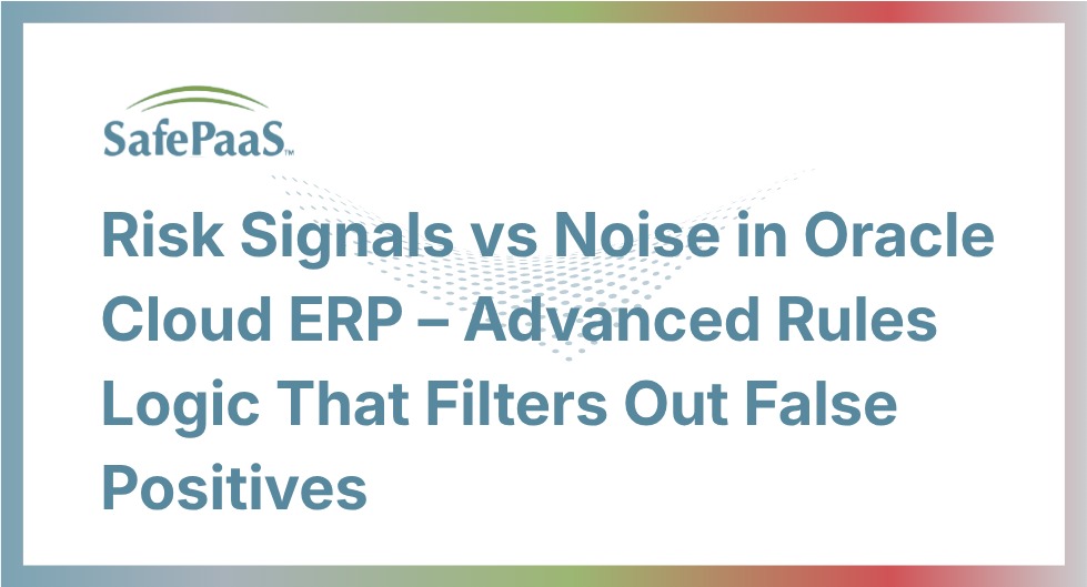 Risk Signals vs Noise in Oracle Cloud