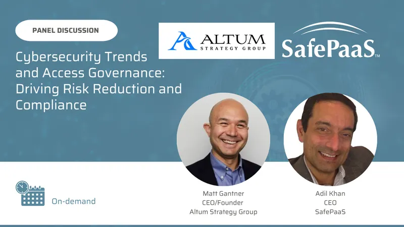 Cybersecurity Trends and Access Governance: Driving Risk Reduction