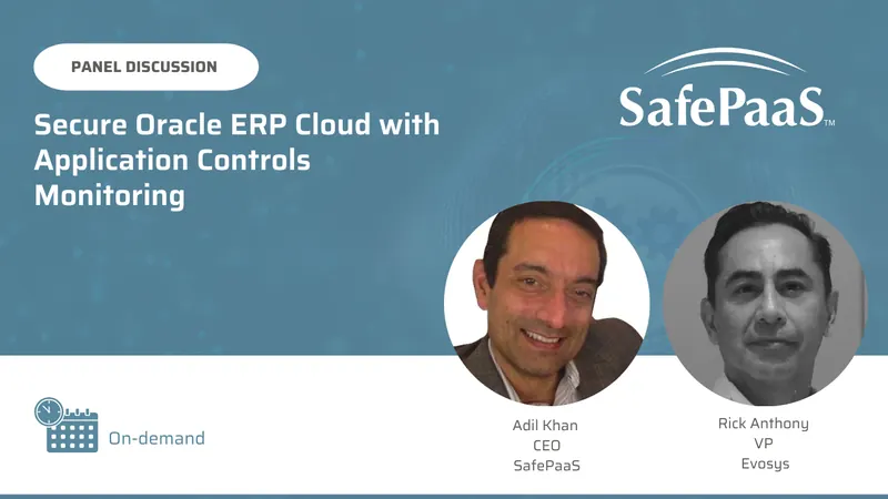 Secure Oracle ERP Cloud with application controls monitoring