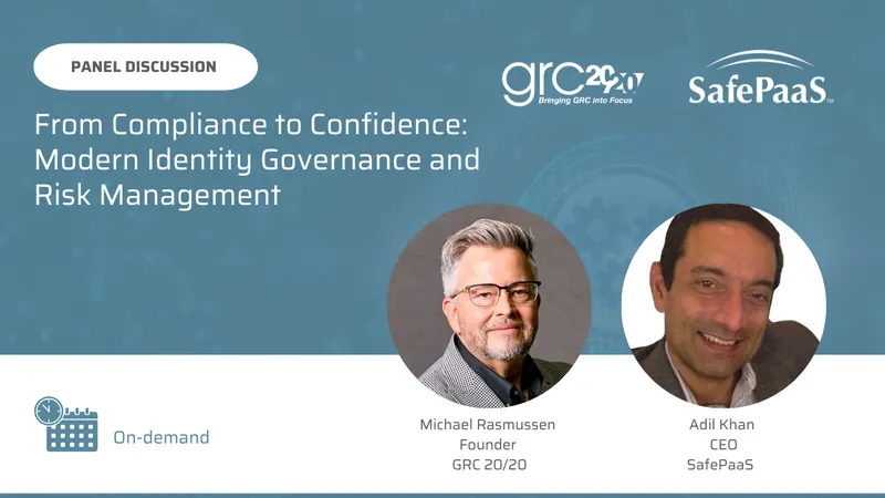 From Compliance to Confidence: Modern Identity Governance and Risk Management.
